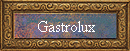 Gastrolux